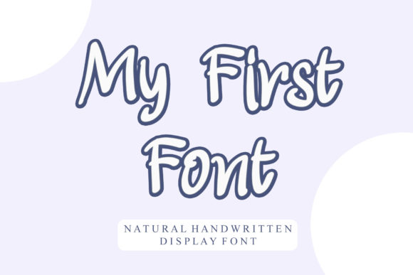 My First: The Brushed Display Typeface for Modern Campaigns