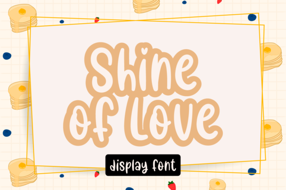 Shine of Love: A Friendly Display Typeface for Modern Web Design
